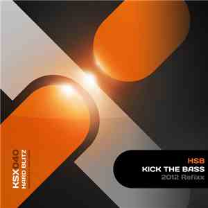 HSB  - Kick The Bass (2012 Refixx)