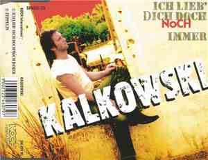 Kalle Kalkowski - Ich Lieb' Dich Doch Noch Immer