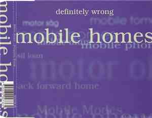 Mobile Homes - Definitely Wrong