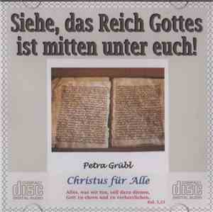 Petra Grübl - Siehe, Das Reich Gottes Ist Mitten Unter Euch!