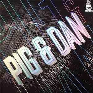 Pig & Dan - Dreams Of Bells / Subculture