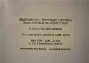 Reverbaphon - The Medium Thru Which Sound Travels Is No Longer Present