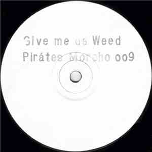 Ron Tom - Give Me Da Weed / Pirates