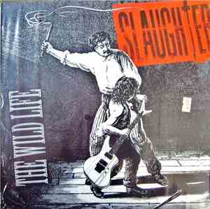 Slaughter - The Wild Life