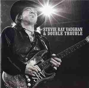 Stevie Ray Vaughan & Double Trouble - The Real Deal: Greatest Hits Volume 1