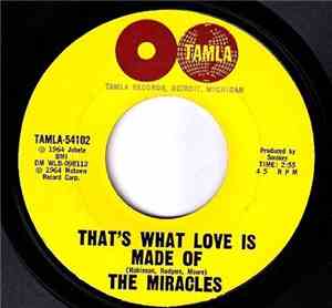 The Miracles - That's What Love Is Made Of / Would I Love You