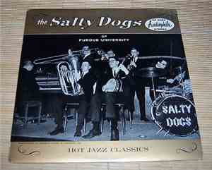 The Salty Dogs of Purdue University - Hot Jazz Classics