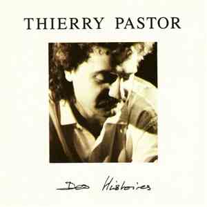 Thierry Pastor - Des Histoires