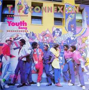 T.P. Connexion - The Youth Song / Give It A Try