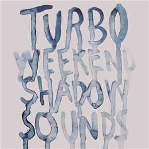 Turboweekend - Shadow Sounds