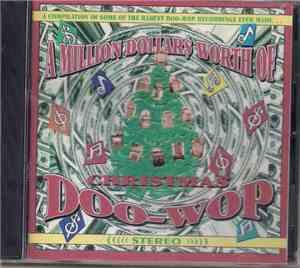 Various - A Million Dollars Worth Of Christmas Doo-Wop