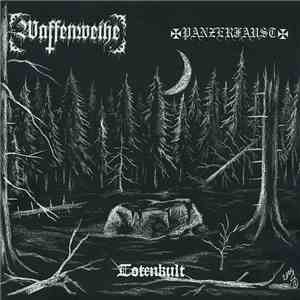 Waffenweihe / Panzerfaust - Totenkult