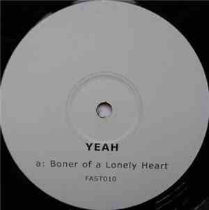 Yeah - Boner Of A Lonely Heart