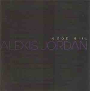 Alexis Jordan - Good Girl