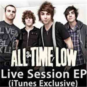 All Time Low - Live Session (iTunes Exclusive)