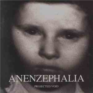Anenzephalia - Projected Void