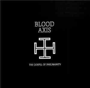 Blood Axis - The Gospel Of Inhumanity