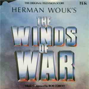 Bob Cobert - The Winds Of War (The Original Television Score)