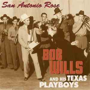 Bob Wills And His Texas Playboys - San Antonio Rose