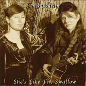 Celandine - She's Like The Swallow