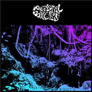 Crystal Balls  - Roots