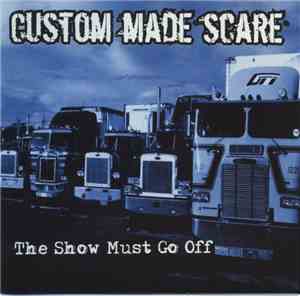 Custom Made Scare - The Show Must Go Off