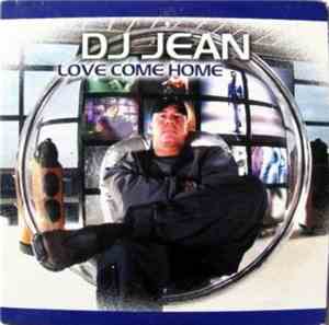 DJ Jean - Love Come Home