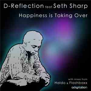 D-Reflection Feat Seth Sharp - Happiness Is Taking Over