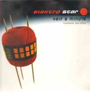 Elektrostar featuring Esther - Half A Minute