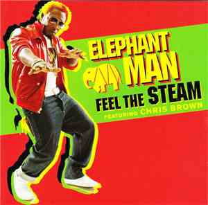 Elephant Man Featuring Chris Brown - Feel The Steam