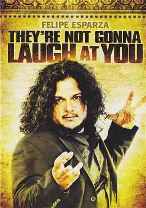 Felipe Esparza - They're Not Going To Laugh At You