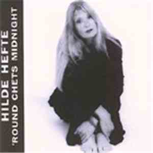 Hilde Hefte - 'Round Chet's Midnight