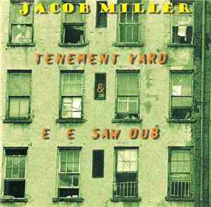 Jacob Miller - Tenement Yard & E E Saw Dub