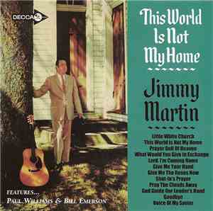 Jimmy Martin - This World Is Not My Home