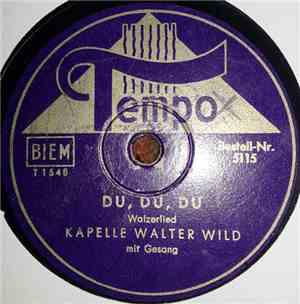 Kapelle Walter Wild / Jo Alex Und Seine Solisten, Karl Golgowski - Du, Du, ...
