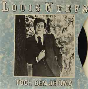 Louis Neefs - Toch Ben Je Oma