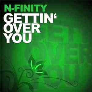 N-Finity - Gettin' Over You