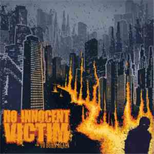 No Innocent Victim - To Burn Again