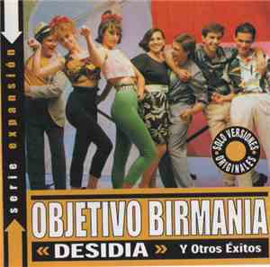 Objetivo Birmania - Desidia Y Otros Exitos