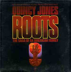 Quincy Jones - Roots (The Saga Of An American Family)