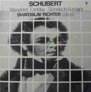 Schubert, Sviatoslav Richter - 'Wanderer' Fantasy / Sonata In A Major