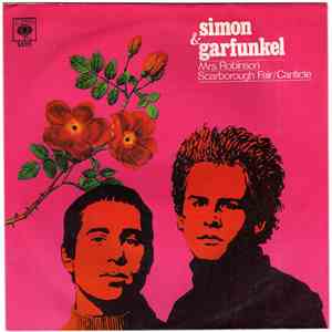 Simon & Garfunkel - Mrs. Robinson - Scarborough Fair/Canticle