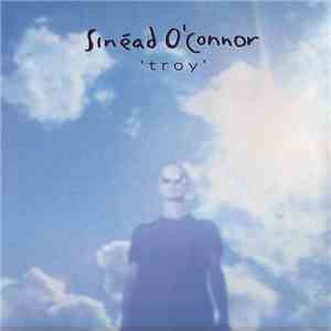Sinéad O'Connor - Troy