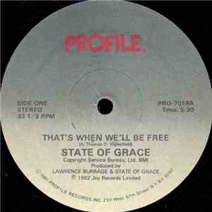 State Of Grace - That's When We'll Be Free