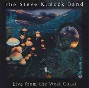 Steve Kimock Band - Live From The West Coast