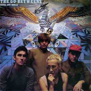 The Go-Betweens - Metal And Shells
