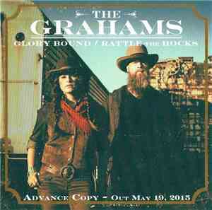 The Grahams - Glory Bound / Rattle the Rocks