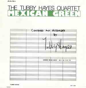 The Tubby Hayes Quartet - Mexican Green