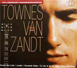 Townes Van Zandt - The Legendary Singer/Songwriter