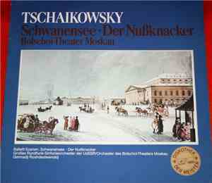 Tschaikowsky, Bolshoi-Theater Moskau - Schwanensee - Der Nußknacker